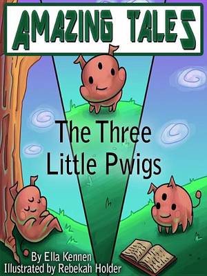 Cover of The Three Little Pwigs