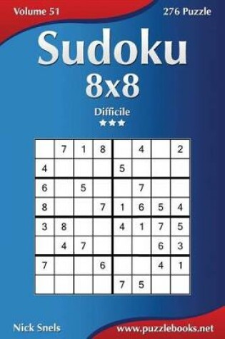 Cover of Sudoku 8x8 - Difficile - Volume 51 - 276 Puzzle