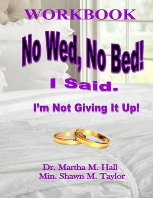 Cover of No Wed, No Bed! I Said. I'm Not Giving It Up!