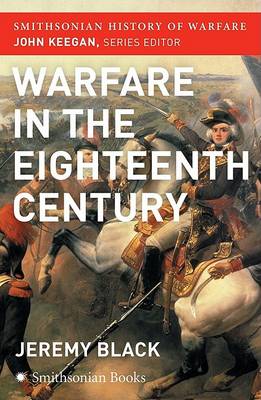 Book cover for The Warfare in the Eighteenth Century (Smithsonian History of Warfare)