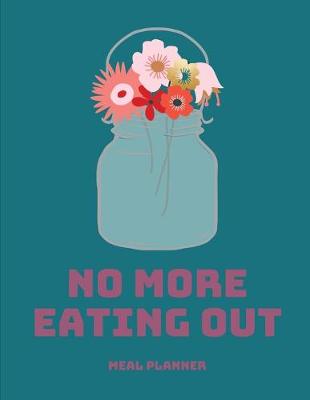 Book cover for No More Eating Out