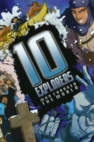 Cover of Ten Explorers Who Changed The World