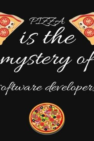 Cover of PIZZA is the mystery of software developers