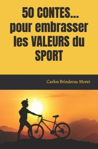 Cover of 50 CONTES... pour embrasser les VALEURS du SPORT