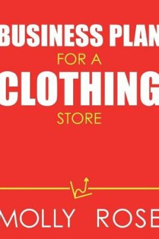 Cover of Business Plan For A Clothing Store