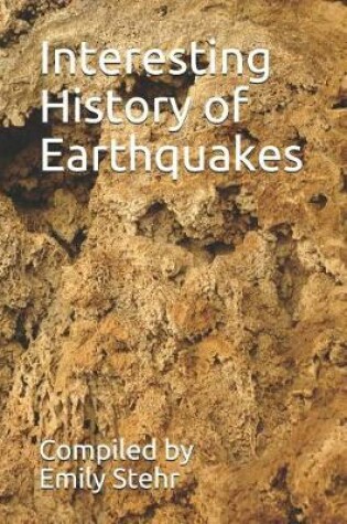 Cover of Interesting History of Earthquakes