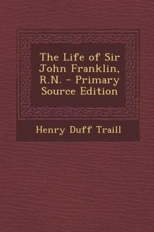 Cover of The Life of Sir John Franklin, R.N.