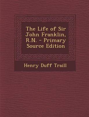 Book cover for The Life of Sir John Franklin, R.N.