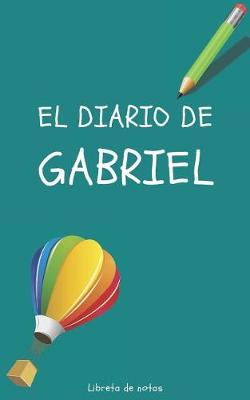 Book cover for El Diario de Gabriel Libreta de Notas