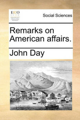 Cover of Remarks on American Affairs.