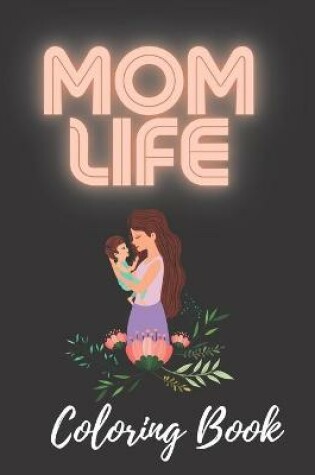 Cover of Mom Life Coloring Book