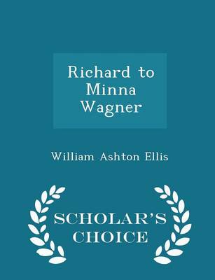Book cover for Richard to Minna Wagner - Scholar's Choice Edition