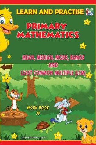 Cover of LEARN AND PRACTISE,   PRIMARY MATHEMATICS,   WORKBOOK  ~ 33
