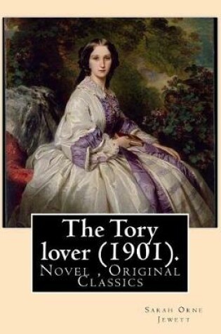 Cover of The Tory lover (1901). By