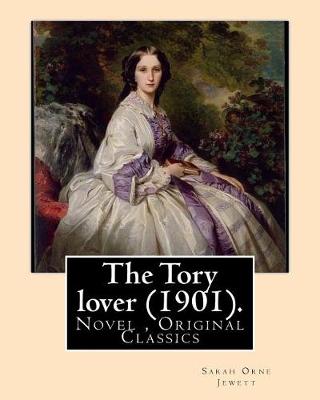 Book cover for The Tory lover (1901). By