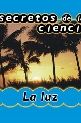 Cover of Secretos de la Ciencia La Luz