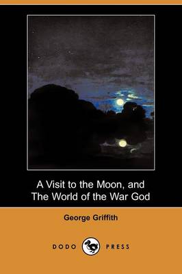 Book cover for A Visit to the Moon, and the World of the War God (Dodo Press)