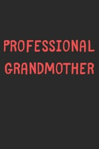 Cover of Professional Grandmother