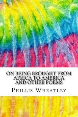 Cover of On Being Brought from Africa to America and Other Poems