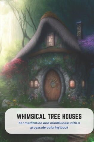 Cover of Whimsical Tree Houses