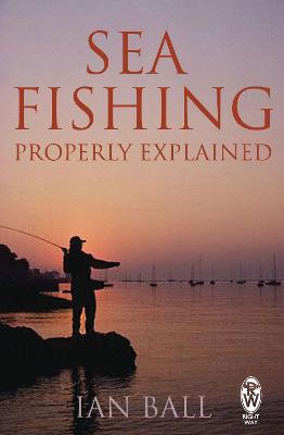 Book cover for Sea Fishing Properly Explained