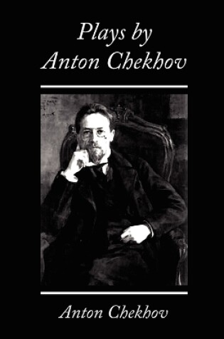 Cover of Plays by Anton Chekhov