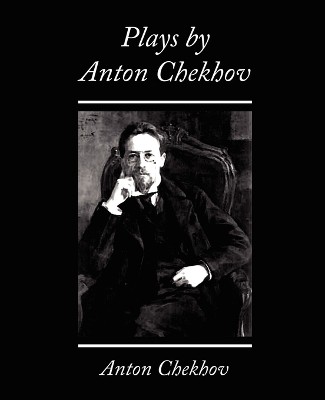 Book cover for Plays by Anton Chekhov