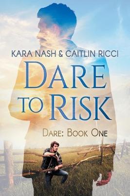 Book cover for Dare to Risk Volume 1