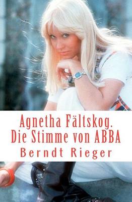 Book cover for Agnetha Faltskog. Die Stimme Von Abba.