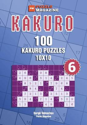 Book cover for Kakuro - 100 Kakuro Puzzles 10x10 (Volume 6)