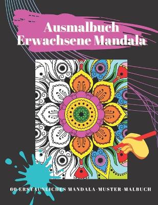 Book cover for Ausmalbuch Erwachsene Mandala - 60 Erstaunliches Mandala-Muster-Malbuch