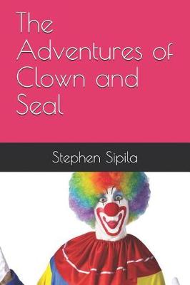 Book cover for The Adventures of Clown and Seal