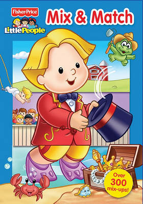 Cover of Fisher Price Little People Mix and Match