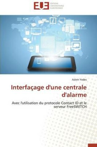 Cover of Interfa age d'Une Centrale d'Alarme