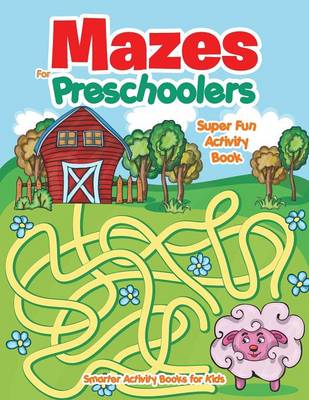 Book cover for Mazes for Preschoolers - Super Fun Activity Book