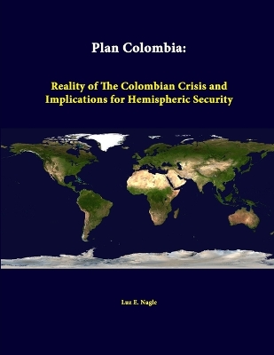 Book cover for Plan Colombia: Reality of the Colombian Crisis and Implications for Hemispheric Security