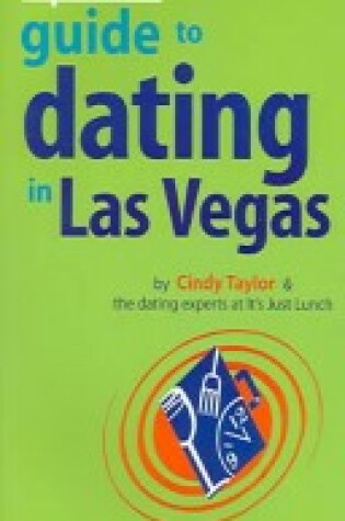 Cover of The It's Just Lunch Guide to Dating in Las Vegas