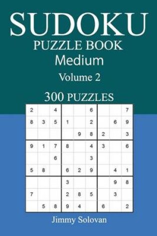 Cover of 300 Medium Sudoku Puzzle Book