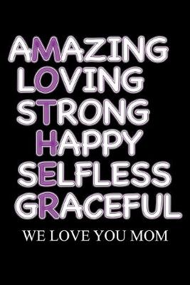 Book cover for Amazing Loving Strong Happy Selfless Graceful Mother