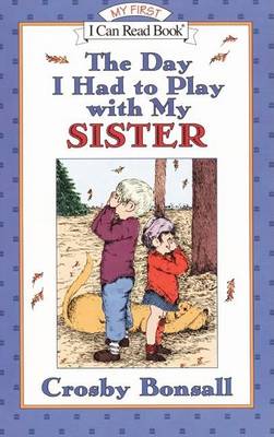 Book cover for Day I Had to Play with My Sister