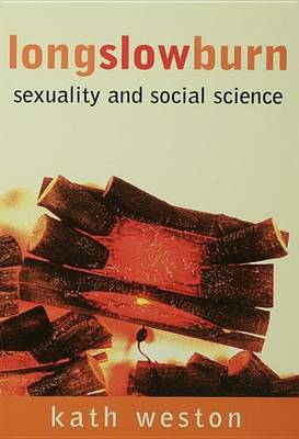 Book cover for Long Slow Burn: Sexuality and Social Science