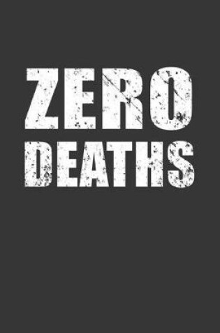 Cover of Zero Deaths Notebook