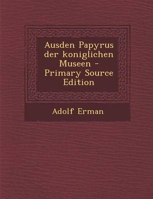 Book cover for Ausden Papyrus Der Koniglichen Museen