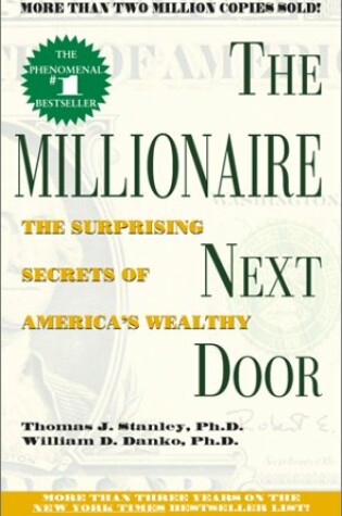 Cover of The Millionaire Next Door: the Surprising Secrets of America's Wealthy