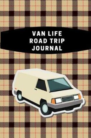 Cover of Van Life Road Trip Journal
