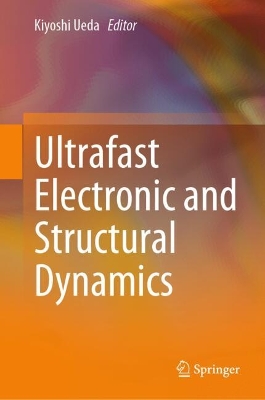 Cover of Ultrafast Electronic and Structural Dynamics