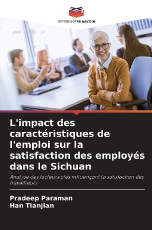 Cover of L'impact des caractéristiques de l'emploi sur la satisfaction des employés dans le Sichuan