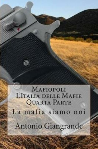 Cover of Mafiopoli l'Italia Delle Mafie Quarta Parte