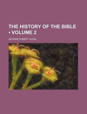 Book cover for The History of the Bible (Volume 2)