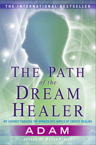 Cover of The Path of the Dreamhealer